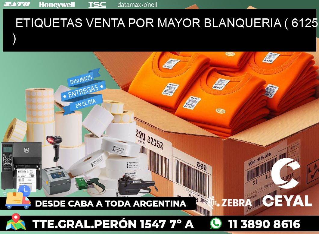 ETIQUETAS VENTA POR MAYOR BLANQUERIA ( 6125 )