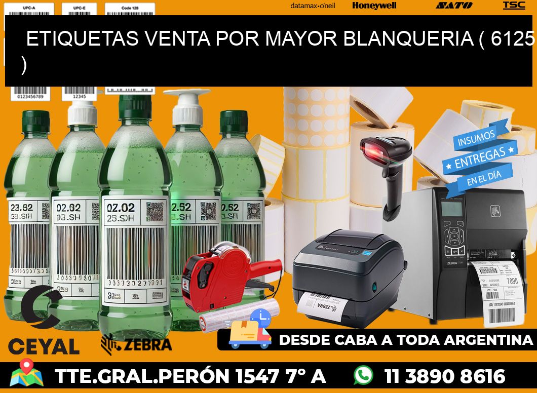 ETIQUETAS VENTA POR MAYOR BLANQUERIA ( 6125 )