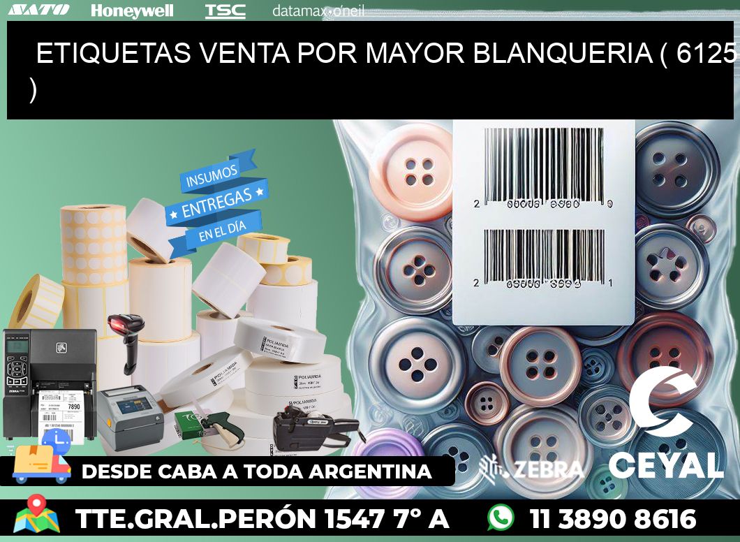 ETIQUETAS VENTA POR MAYOR BLANQUERIA ( 6125 )