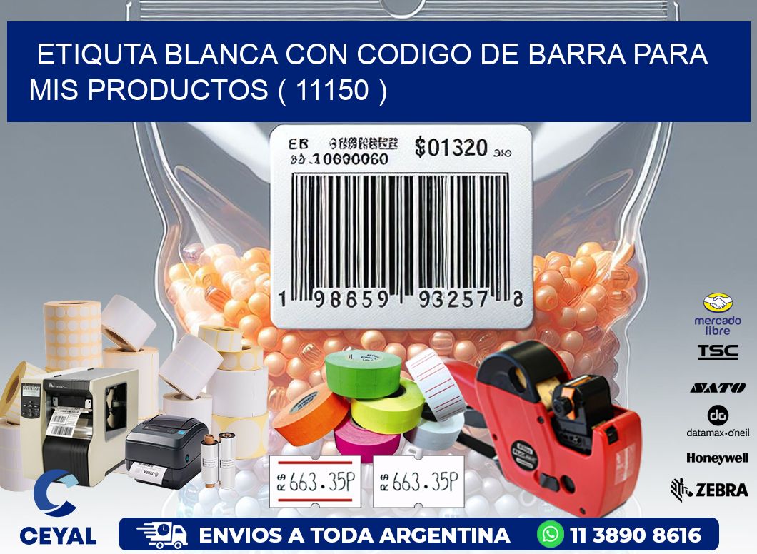 ETIQUTA BLANCA CON CODIGO DE BARRA PARA MIS PRODUCTOS ( 11150 )