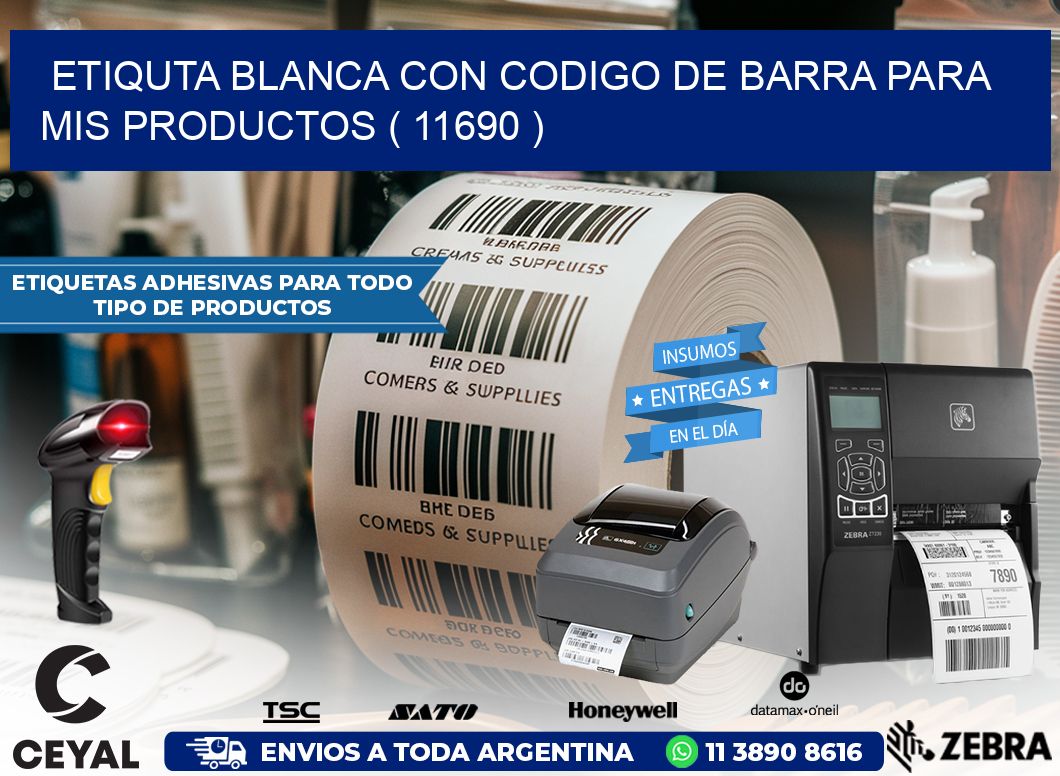 ETIQUTA BLANCA CON CODIGO DE BARRA PARA MIS PRODUCTOS ( 11690 )
