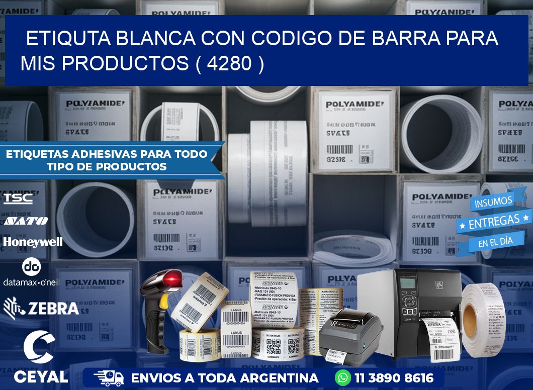 ETIQUTA BLANCA CON CODIGO DE BARRA PARA MIS PRODUCTOS ( 4280 )