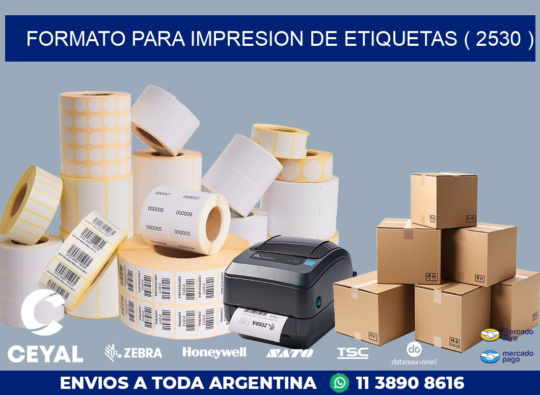 FORMATO PARA IMPRESION DE ETIQUETAS ( 2530 )