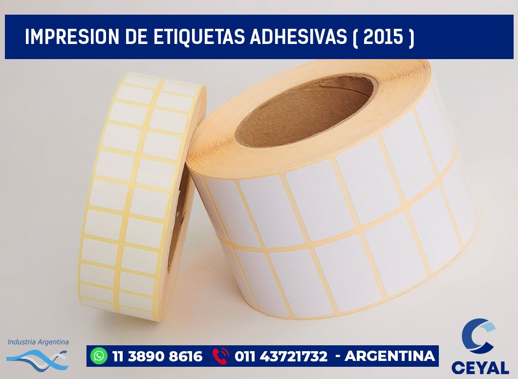 IMPRESION DE ETIQUETAS ADHESIVAS ( 2015 )