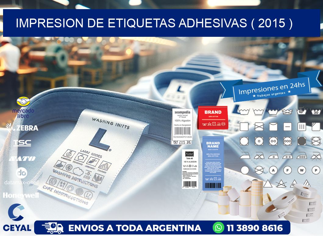 IMPRESION DE ETIQUETAS ADHESIVAS ( 2015 )