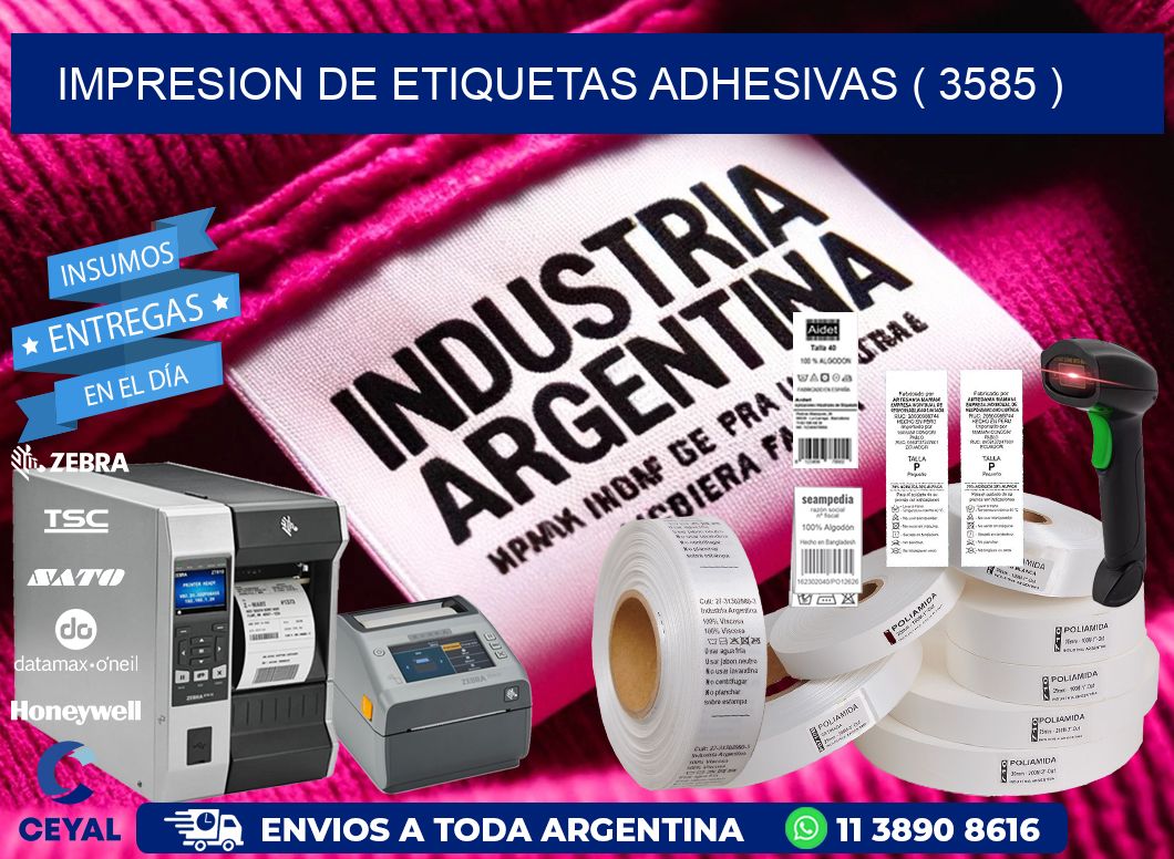 IMPRESION DE ETIQUETAS ADHESIVAS ( 3585 )