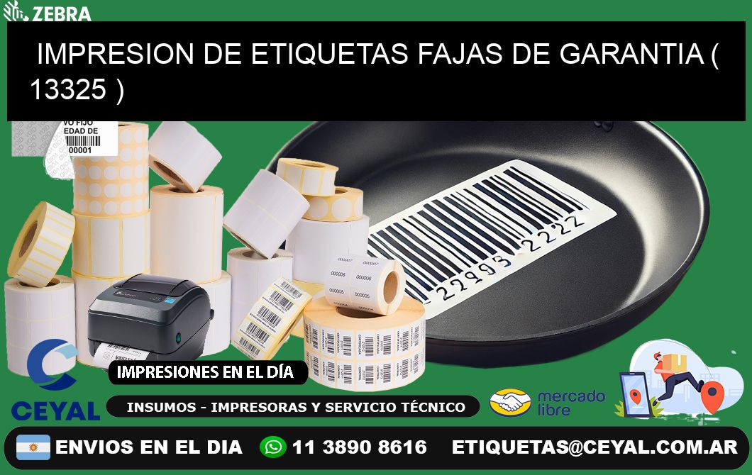 IMPRESION DE ETIQUETAS FAJAS DE GARANTIA ( 13325 )