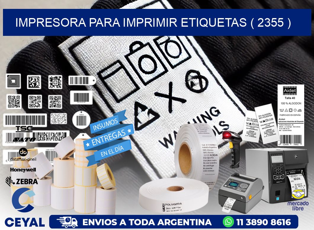 IMPRESORA PARA IMPRIMIR ETIQUETAS ( 2355 )