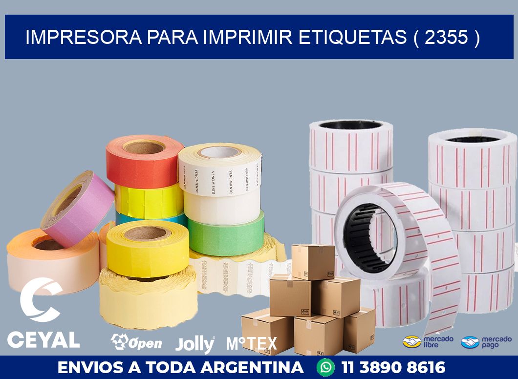 IMPRESORA PARA IMPRIMIR ETIQUETAS ( 2355 )