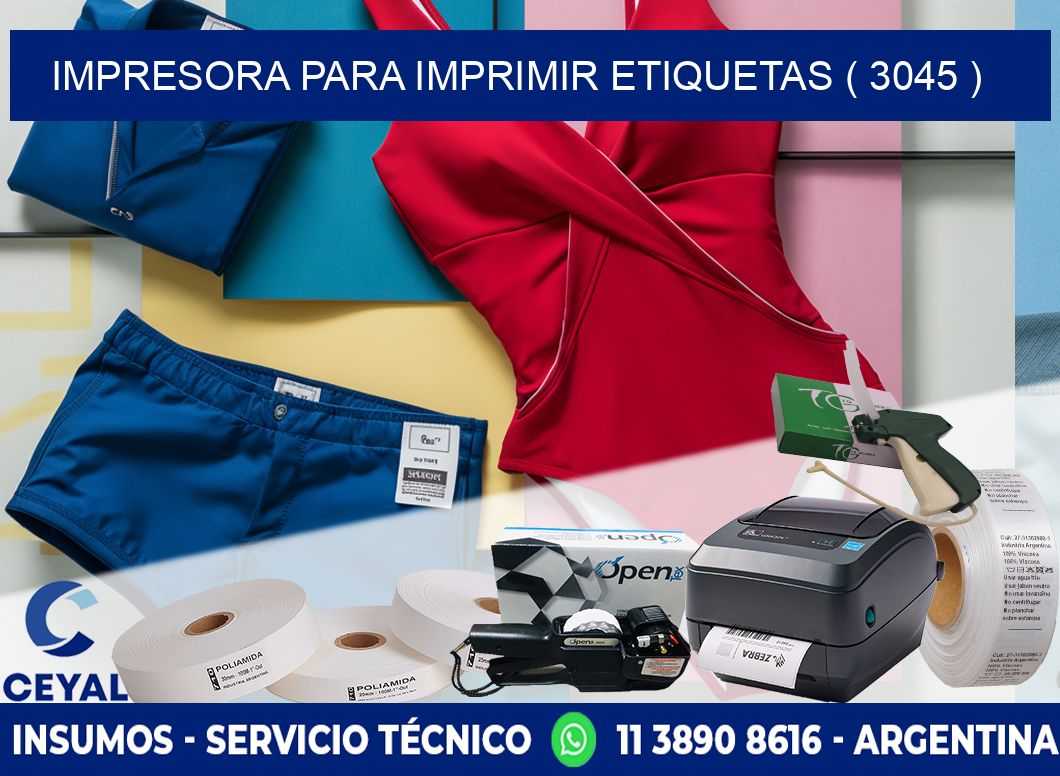 IMPRESORA PARA IMPRIMIR ETIQUETAS ( 3045 )