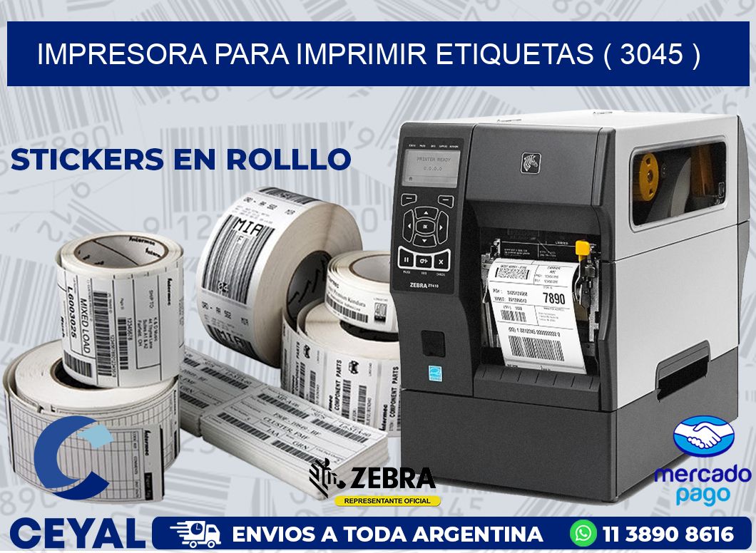 IMPRESORA PARA IMPRIMIR ETIQUETAS ( 3045 )