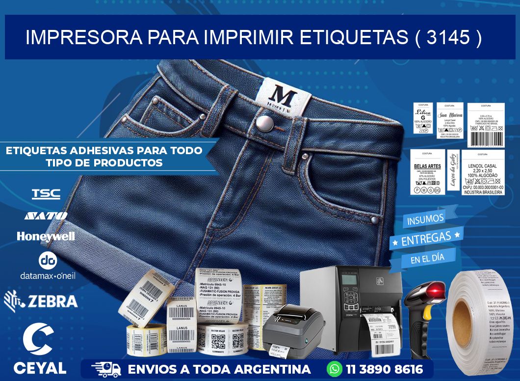 IMPRESORA PARA IMPRIMIR ETIQUETAS ( 3145 )