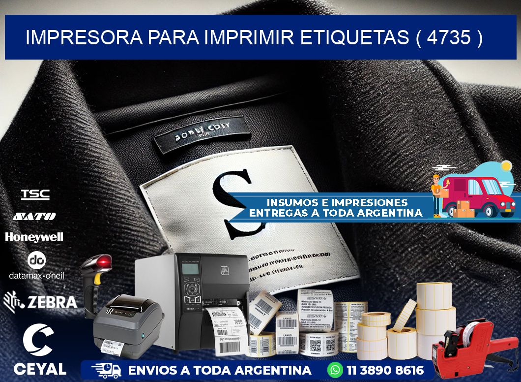 IMPRESORA PARA IMPRIMIR ETIQUETAS ( 4735 )
