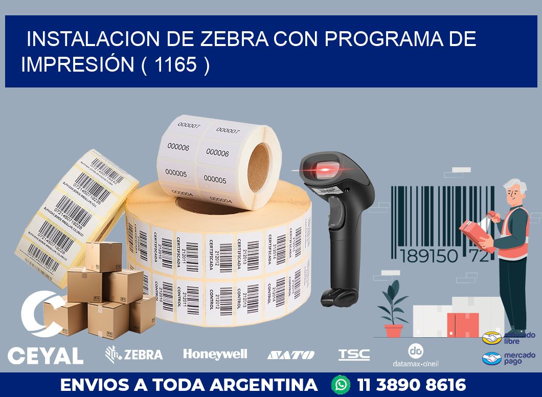 INSTALACION DE ZEBRA CON PROGRAMA DE IMPRESIÓN ( 1165 )