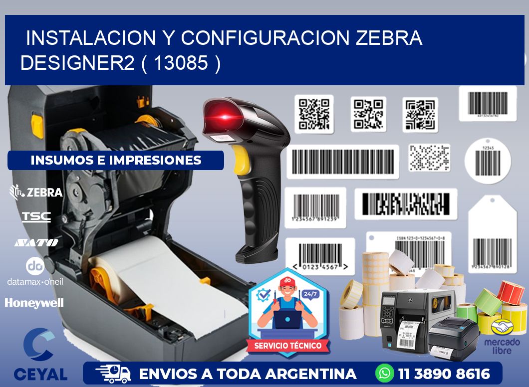INSTALACION Y CONFIGURACION ZEBRA DESIGNER2 ( 13085 )