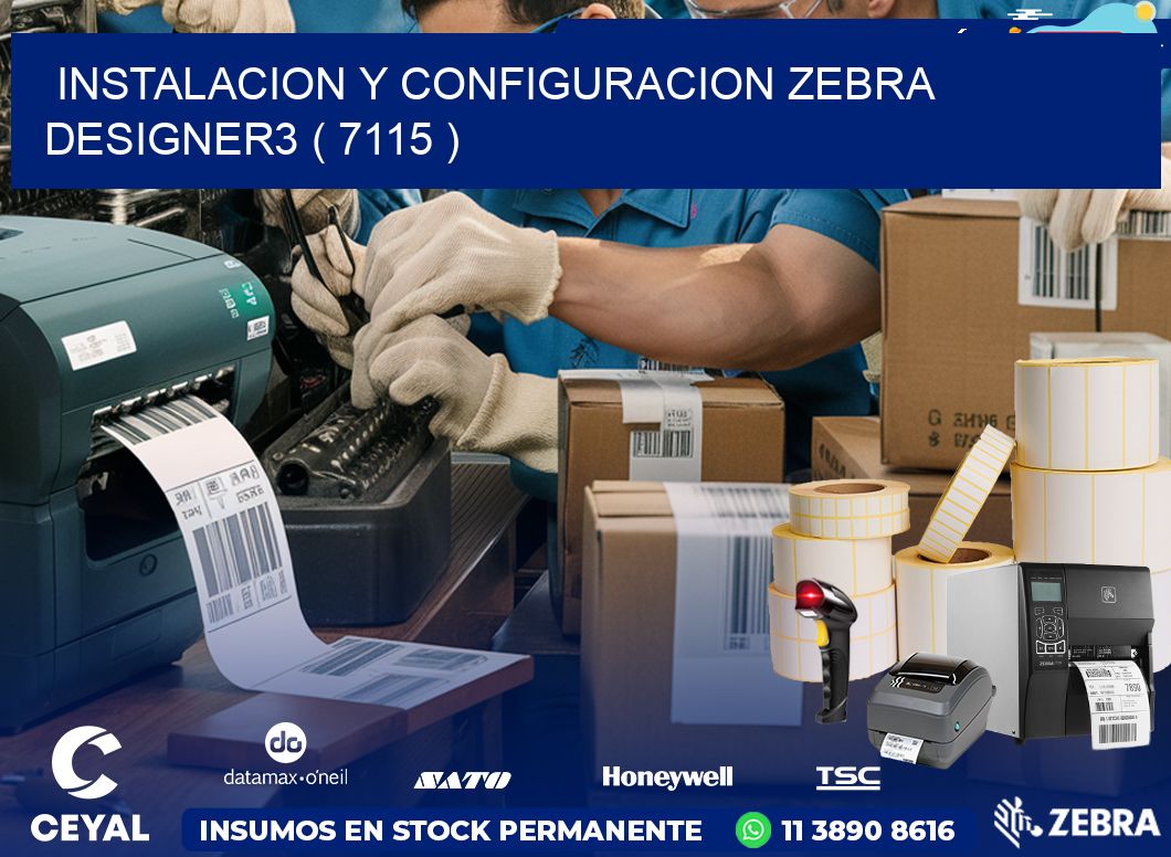 INSTALACION Y CONFIGURACION ZEBRA DESIGNER3 ( 7115 )