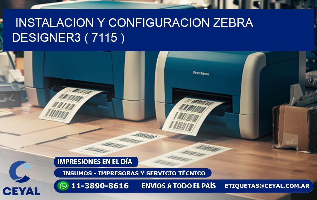 INSTALACION Y CONFIGURACION ZEBRA DESIGNER3 ( 7115 )