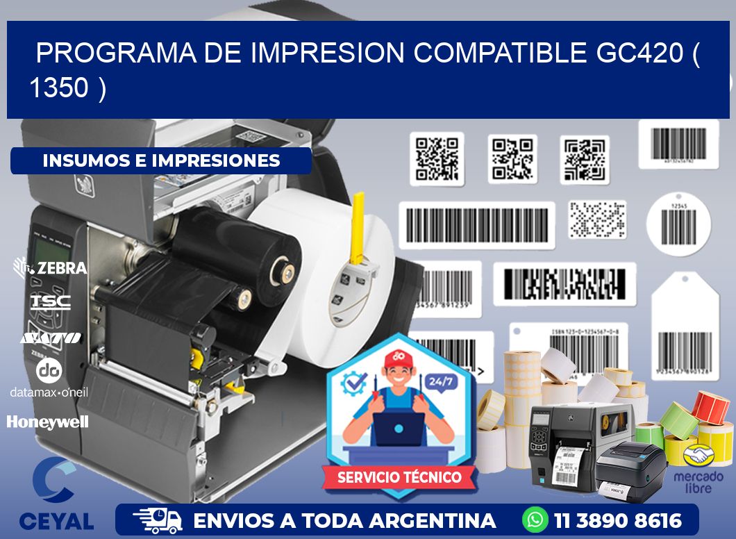 PROGRAMA DE IMPRESION COMPATIBLE GC420 ( 1350 )