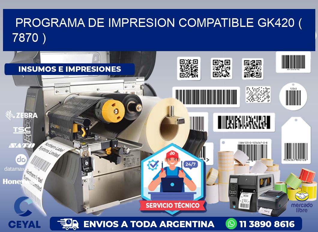 PROGRAMA DE IMPRESION COMPATIBLE GK420 ( 7870 )