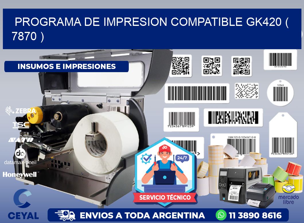 PROGRAMA DE IMPRESION COMPATIBLE GK420 ( 7870 )