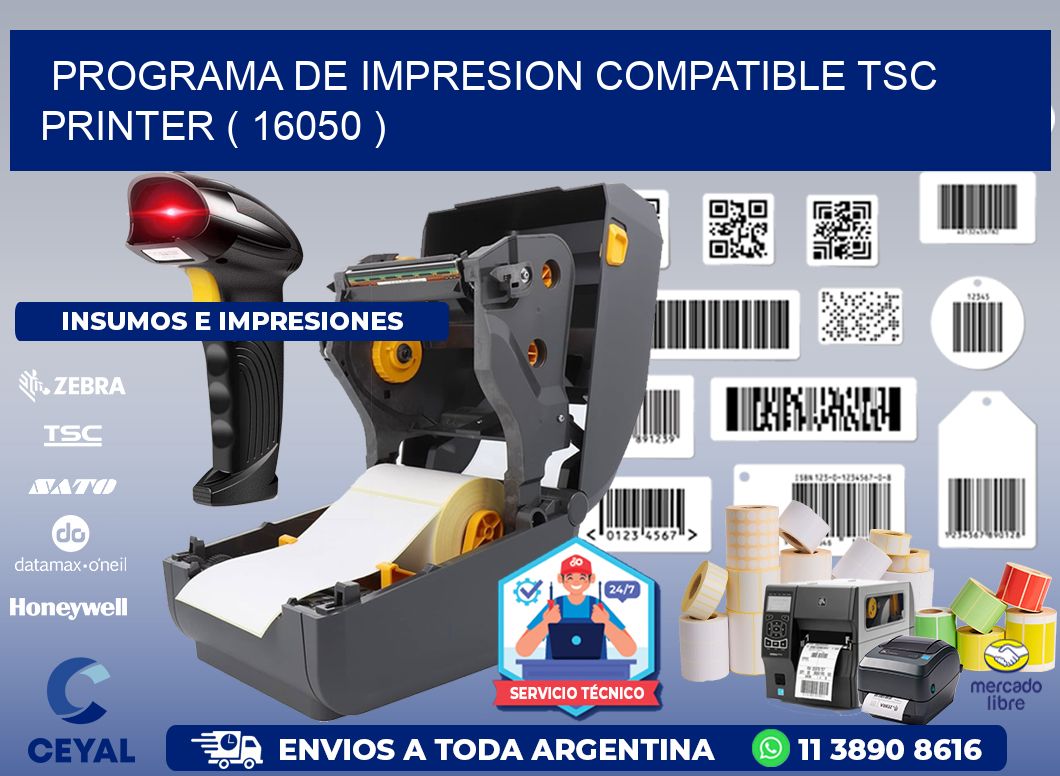 PROGRAMA DE IMPRESION COMPATIBLE TSC PRINTER ( 16050 )