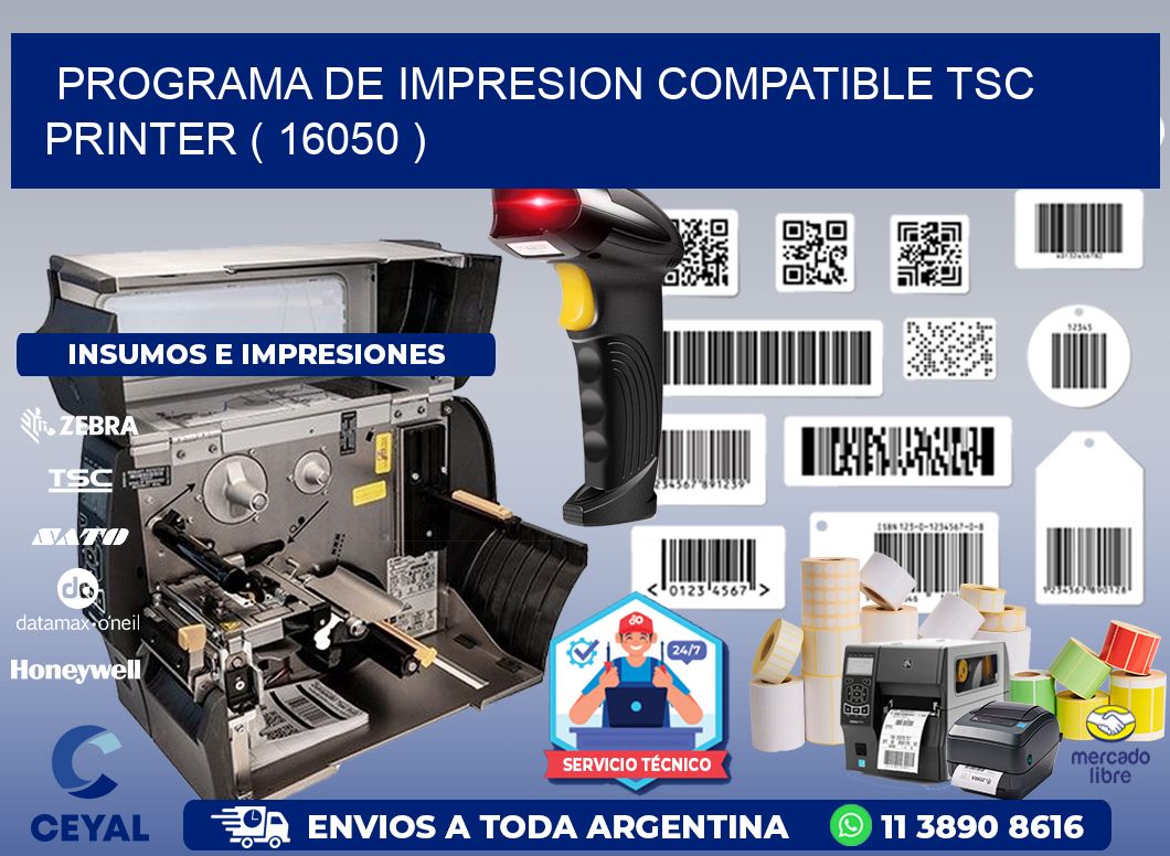 PROGRAMA DE IMPRESION COMPATIBLE TSC PRINTER ( 16050 )