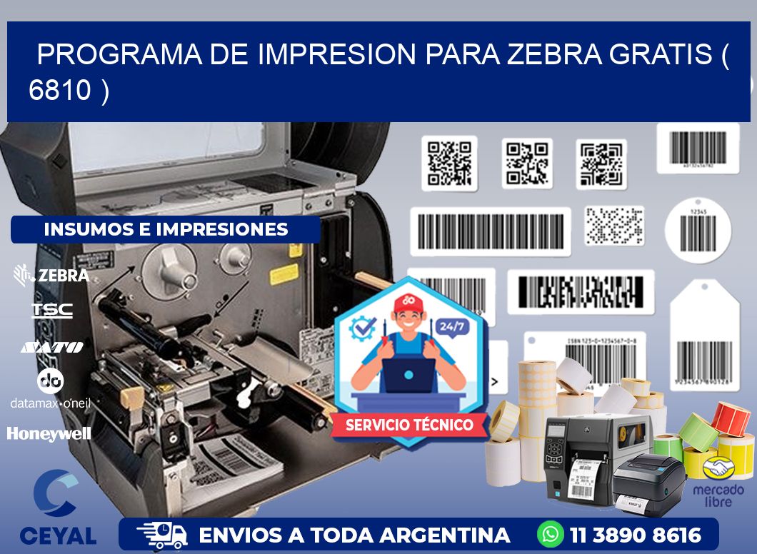 PROGRAMA DE IMPRESION PARA ZEBRA GRATIS ( 6810 )