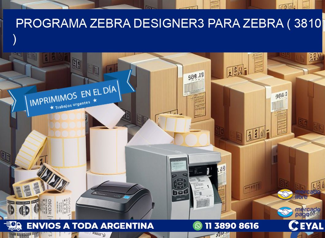 PROGRAMA ZEBRA DESIGNER3 PARA ZEBRA ( 3810 )