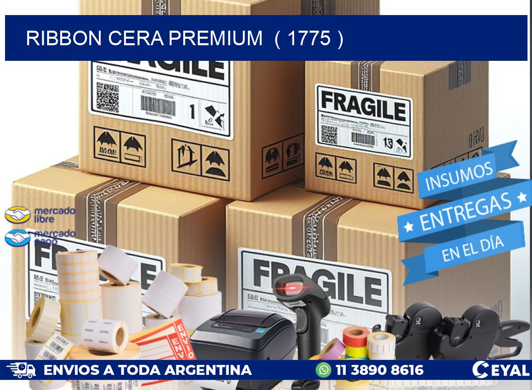 RIBBON CERA PREMIUM  ( 1775 )