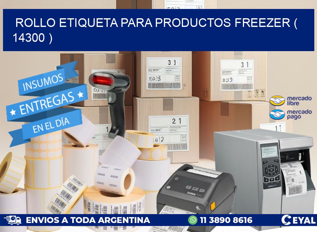 ROLLO ETIQUETA PARA PRODUCTOS FREEZER ( 14300 )