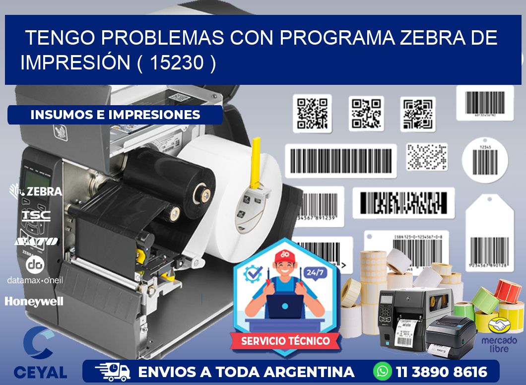 TENGO PROBLEMAS CON PROGRAMA ZEBRA DE IMPRESIÓN ( 15230 )