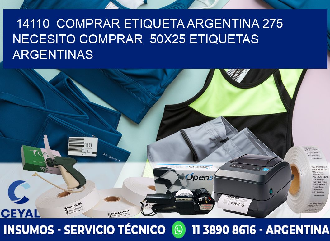 14110  COMPRAR ETIQUETA ARGENTINA 275 NECESITO COMPRAR  50X25 ETIQUETAS ARGENTINAS