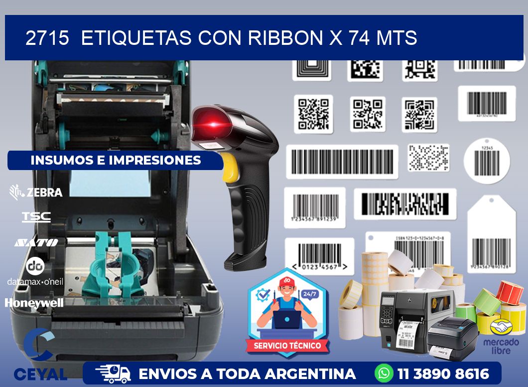 2715  ETIQUETAS CON RIBBON X 74 MTS