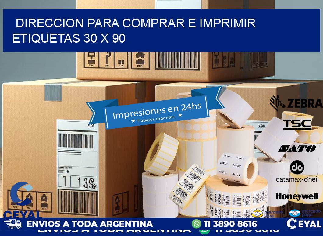 DIRECCION PARA COMPRAR E IMPRIMIR ETIQUETAS 30 x 90