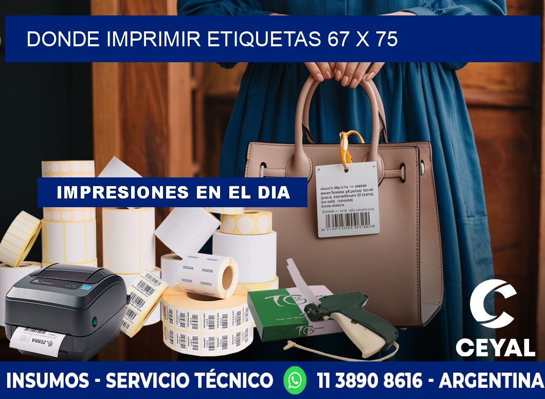 DONDE IMPRIMIR ETIQUETAS 67 x 75