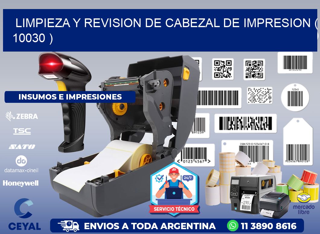 LIMPIEZA Y REVISION DE CABEZAL DE IMPRESION ( 10030 )