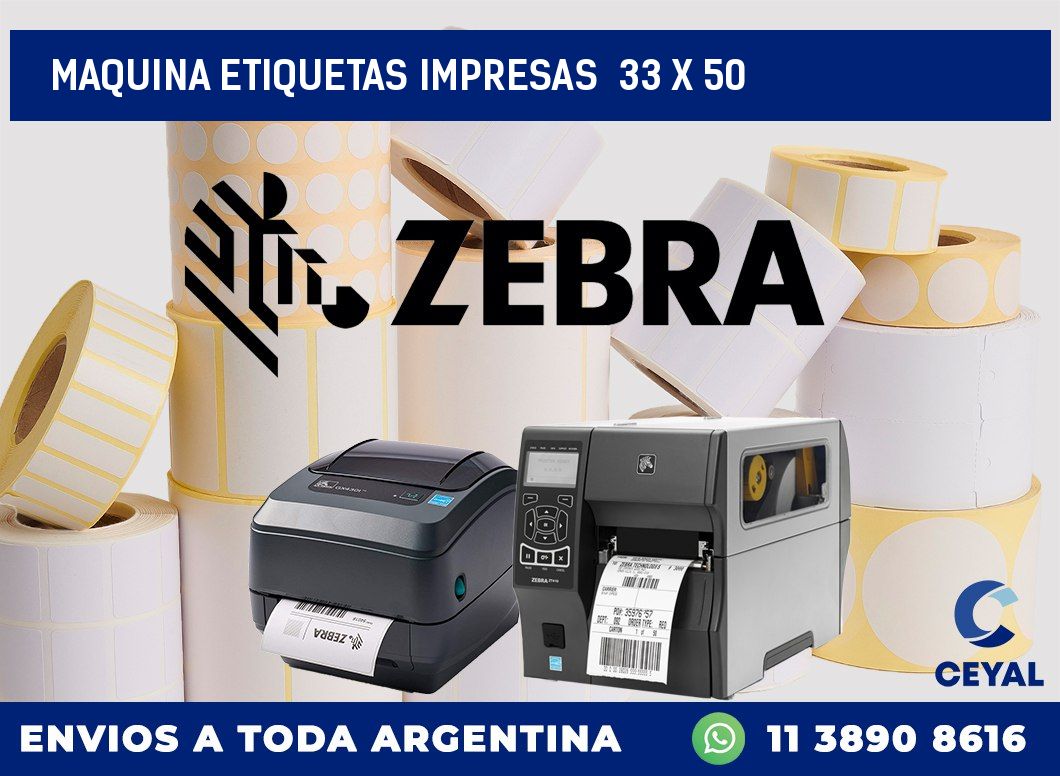 MAQUINA ETIQUETAS IMPRESAS  33 x 50