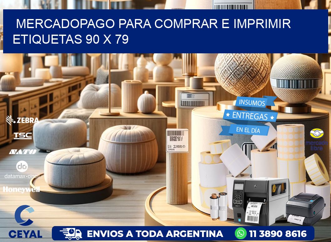 MERCADOPAGO PARA COMPRAR E IMPRIMIR ETIQUETAS 90 x 79