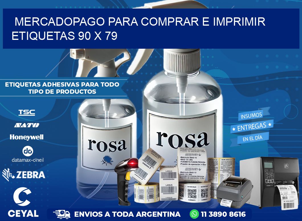 MERCADOPAGO PARA COMPRAR E IMPRIMIR ETIQUETAS 90 x 79