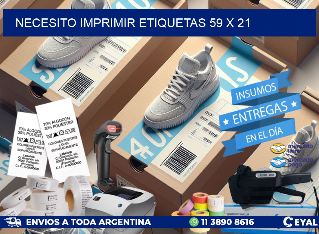 NECESITO IMPRIMIR ETIQUETAS 59 x 21