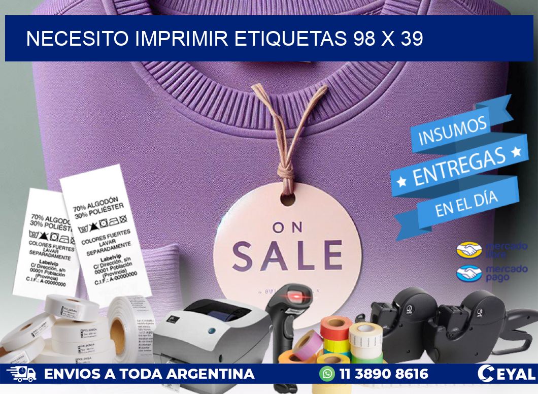 NECESITO IMPRIMIR ETIQUETAS 98 x 39