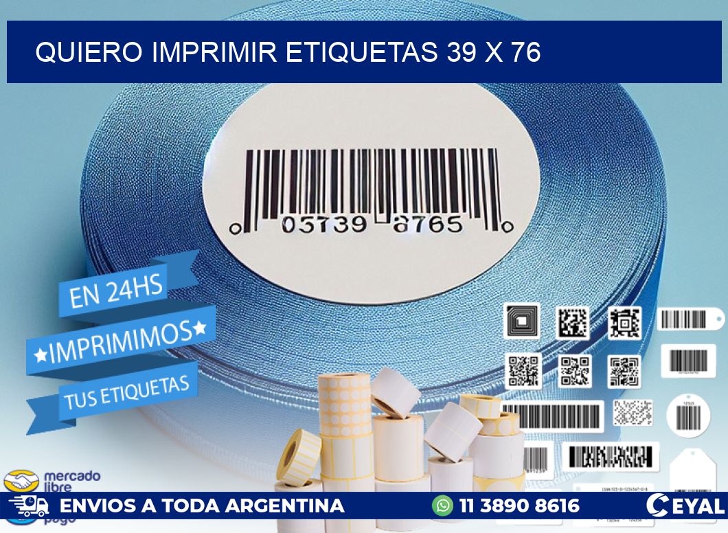 QUIERO IMPRIMIR ETIQUETAS 39 x 76