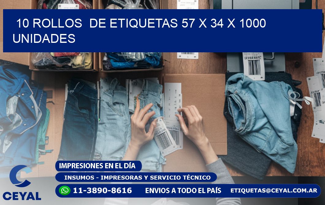 10 ROLLOS  DE ETIQUETAS 57 x 34 X 1000 UNIDADES