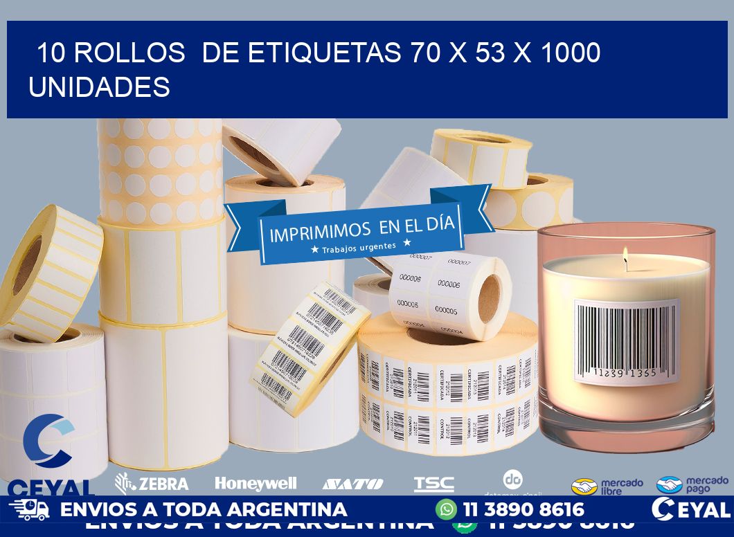 10 ROLLOS  DE ETIQUETAS 70 x 53 X 1000 UNIDADES