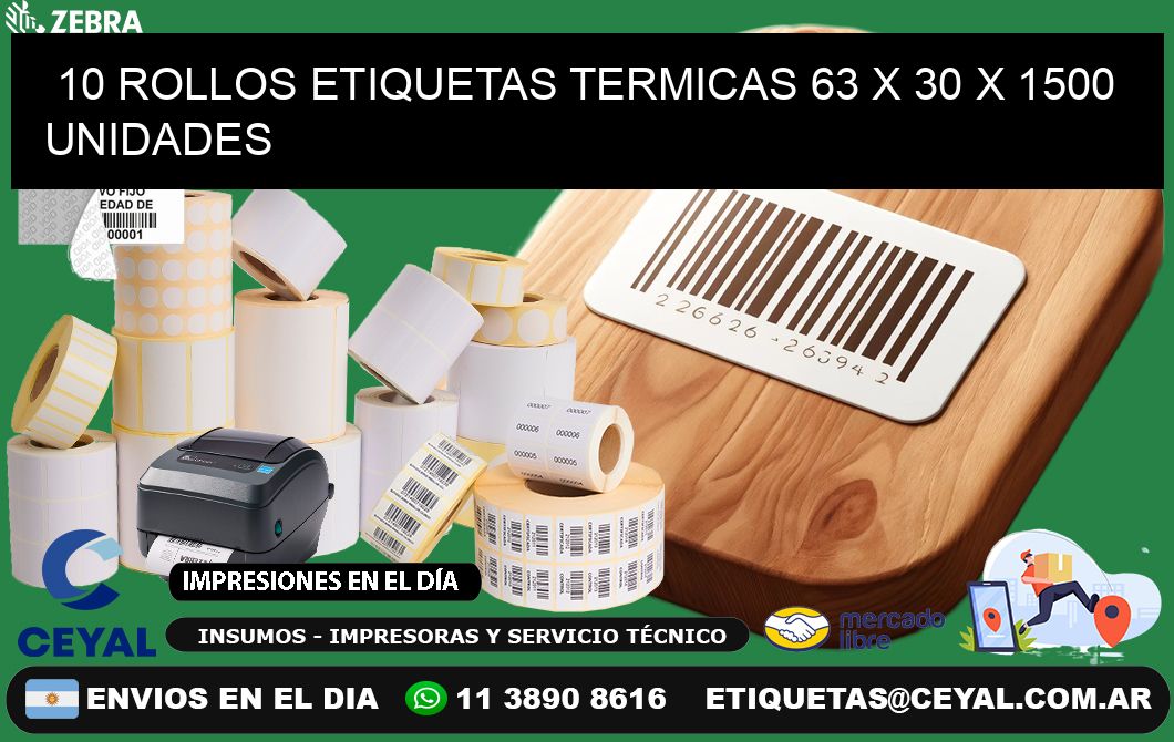 10 ROLLOS ETIQUETAS TERMICAS 63 x 30 X 1500 UNIDADES