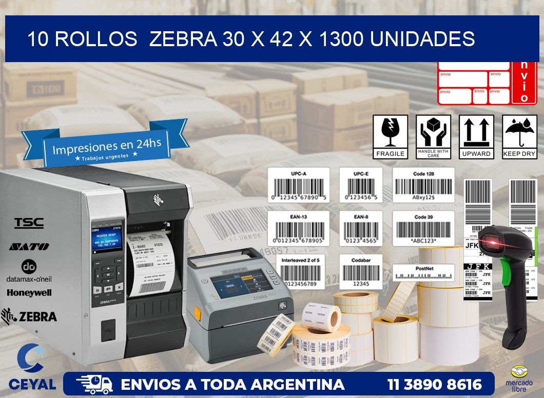 10 ROLLOS  ZEBRA 30 x 42 X 1300 UNIDADES