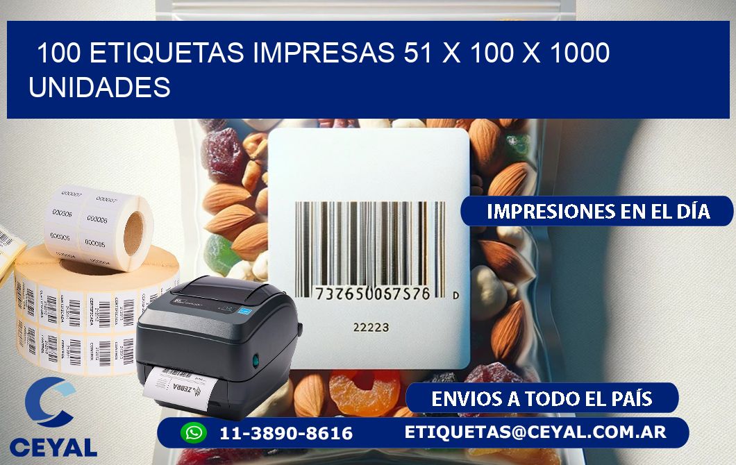 100 ETIQUETAS IMPRESAS 51 x 100 X 1000 UNIDADES