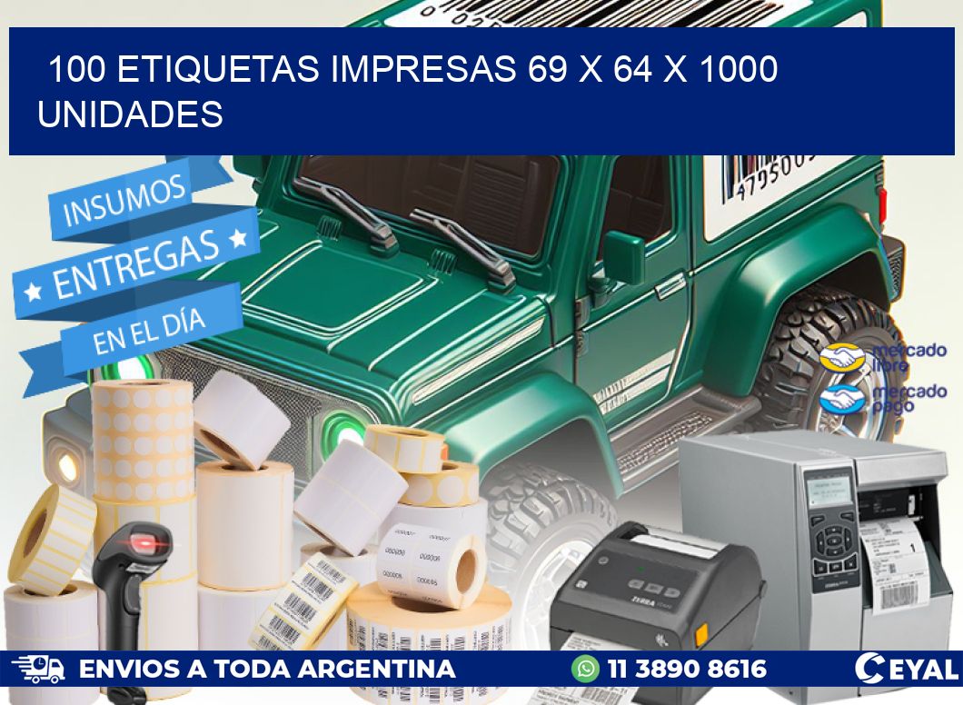 100 ETIQUETAS IMPRESAS 69 x 64 X 1000 UNIDADES