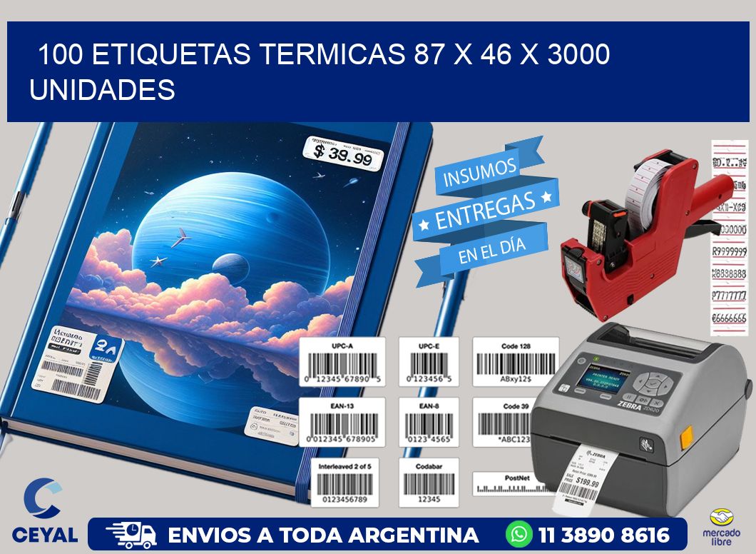 100 ETIQUETAS TERMICAS 87 x 46 X 3000 UNIDADES