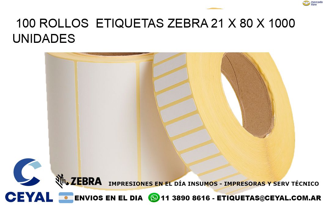 100 ROLLOS  ETIQUETAS ZEBRA 21 x 80 X 1000 UNIDADES